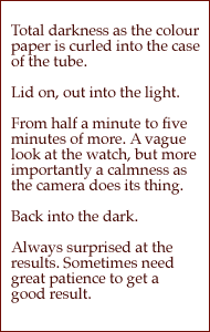total darkness as the colour paper is curled into the case of the tube